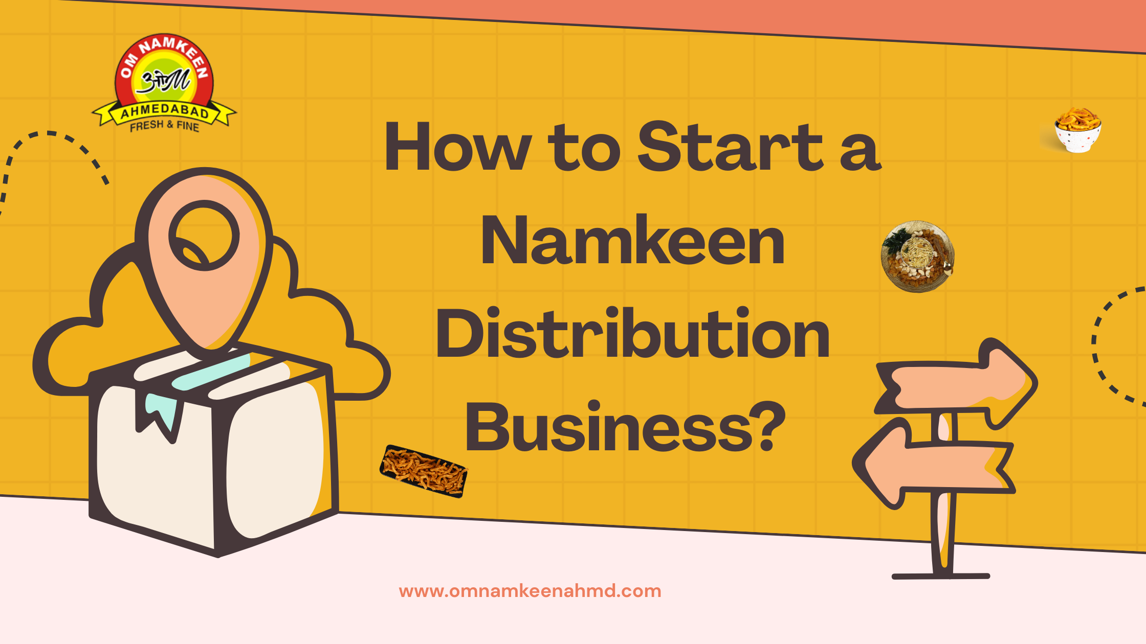 How to Start a Namkeen Distribution Business